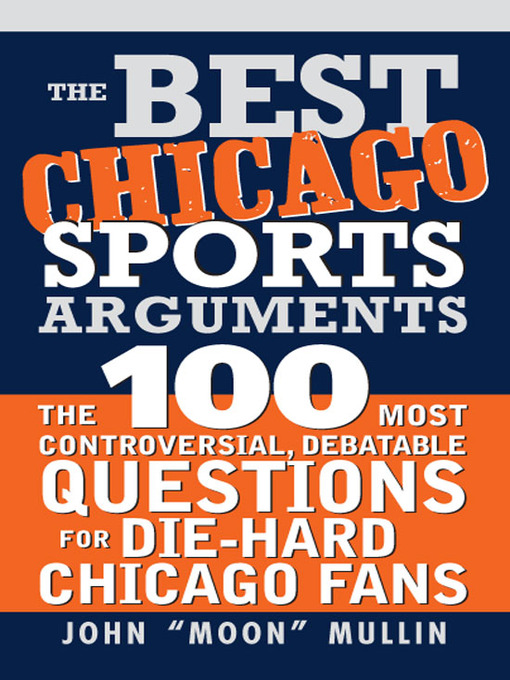 Title details for The Best Chicago Sports Arguments by John Mullin - Wait list